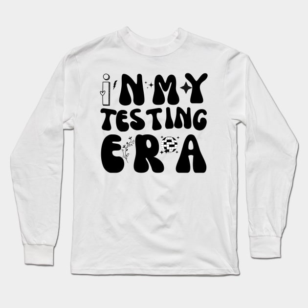 Teachers Students Test Day In My Testing Era Long Sleeve T-Shirt by TreSiameseTee